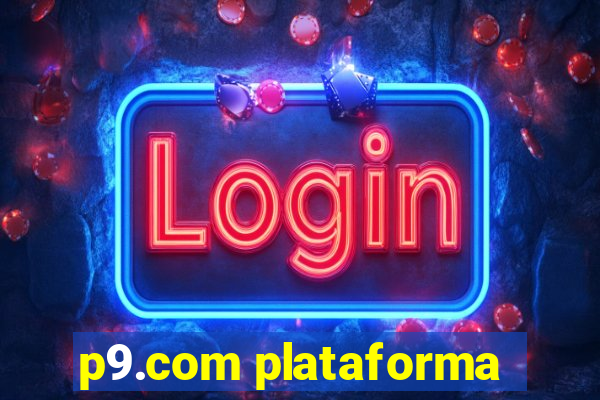 p9.com plataforma